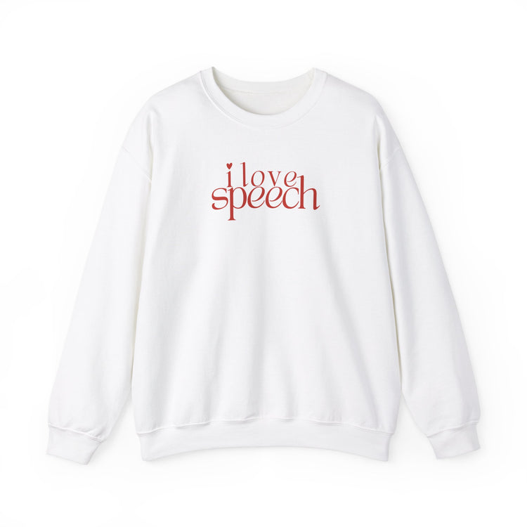 i love speech crewneck