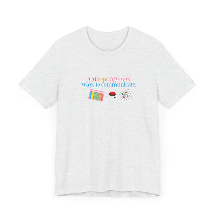 AACcept different ways to communicate tee