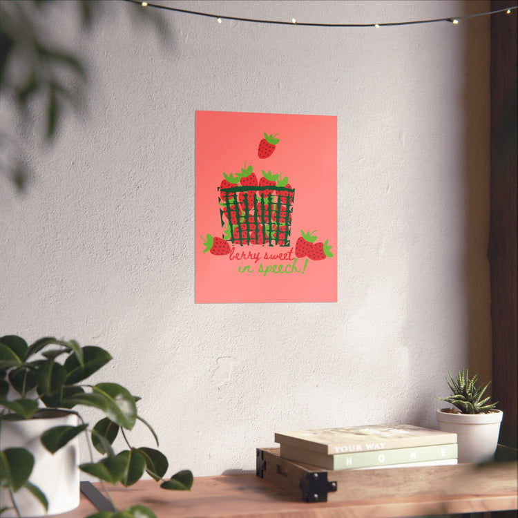 berry sweet in speech wall poster