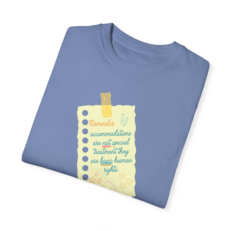 reminder! accommodation comfort colors tee