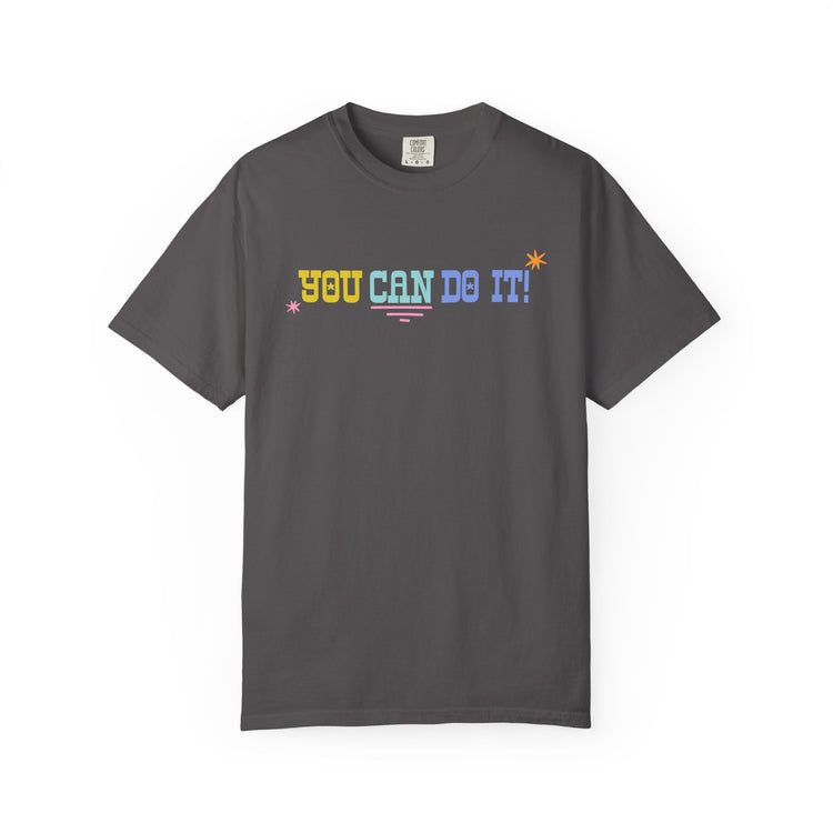 you can do it! comfort colors tee