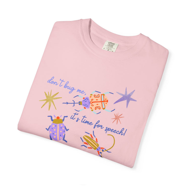 don't bug me SLP comfort colors tee