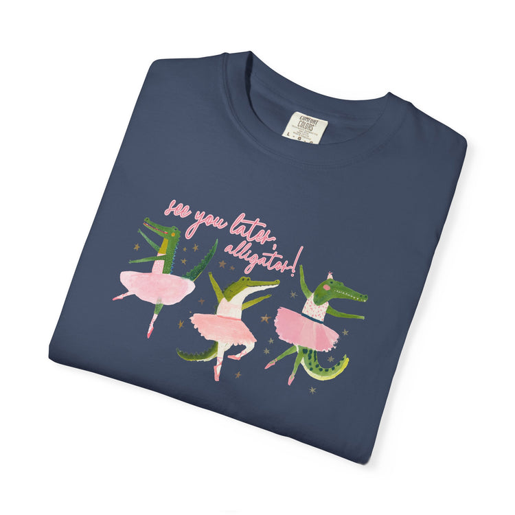see you later comfort colors tee