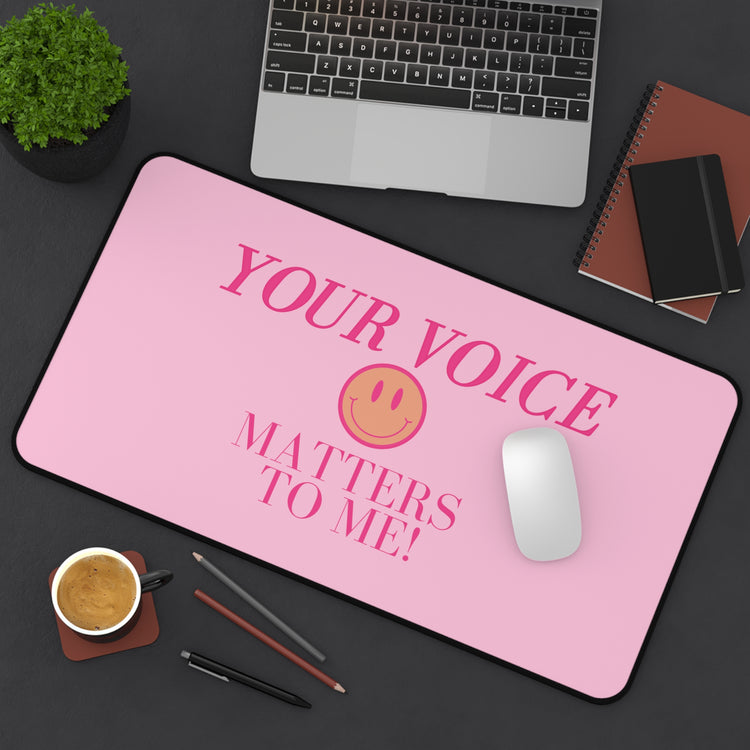 your voice matters smiley desk mat