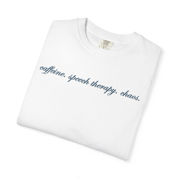 caffeine speech chaos comfort colors tee