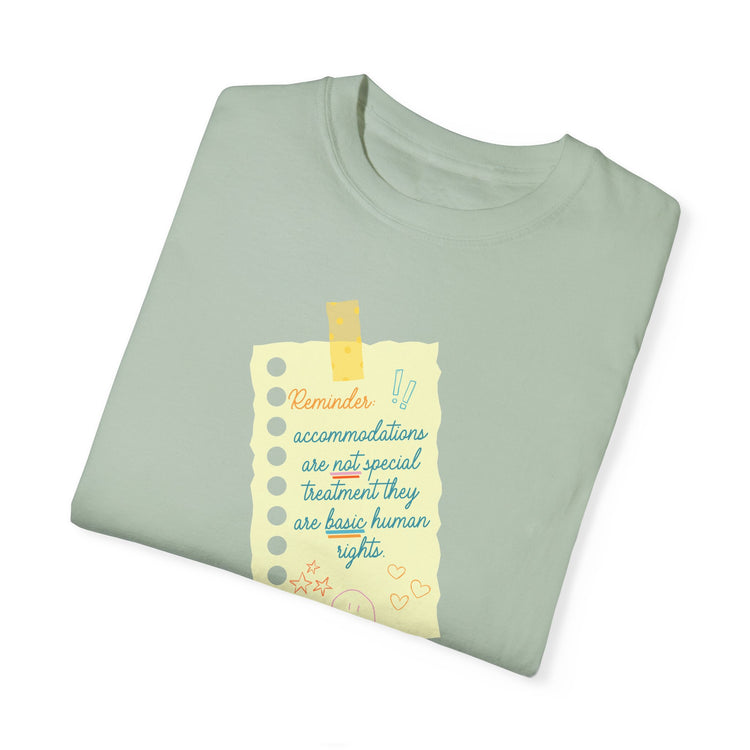 reminder! accommodation comfort colors tee