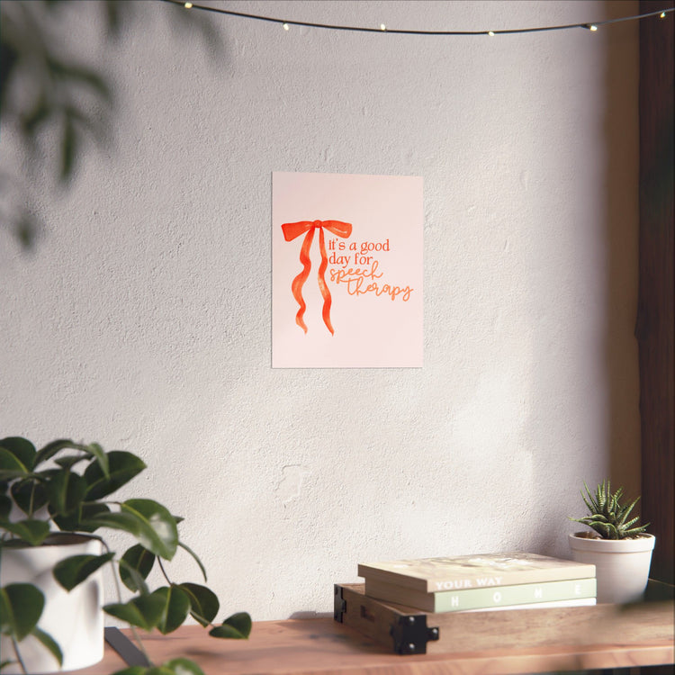 it's a good day for speech therapy orange bow wall poster