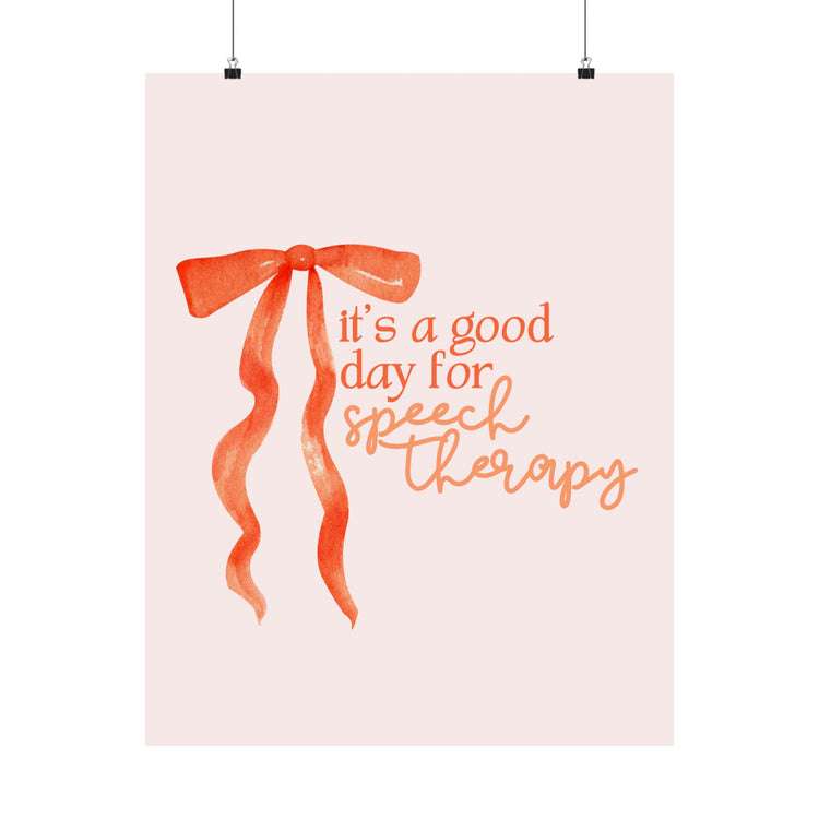 it's a good day for speech therapy orange bow wall poster