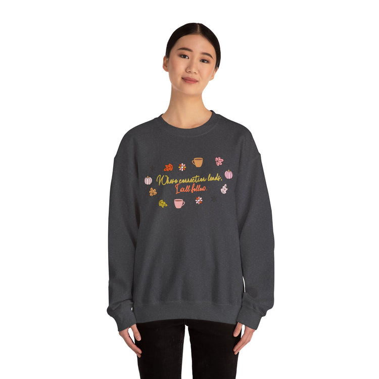where connection leads, i will follow crewneck