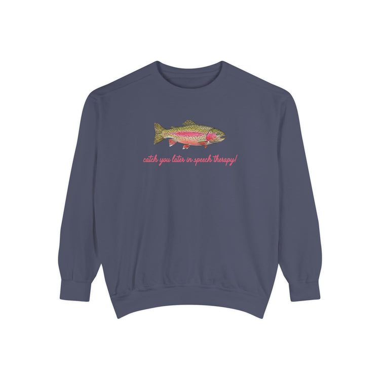 catch you in speech comfort colors crewneck