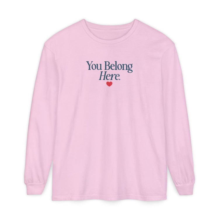 you belong here. long sleeve tee