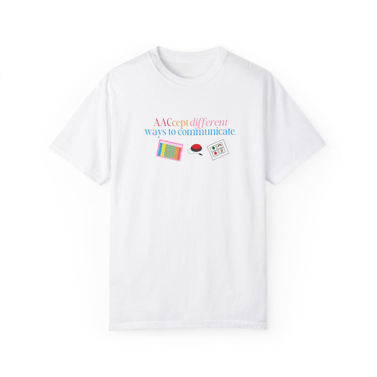 AACcept different ways to communicate comfort colors tee