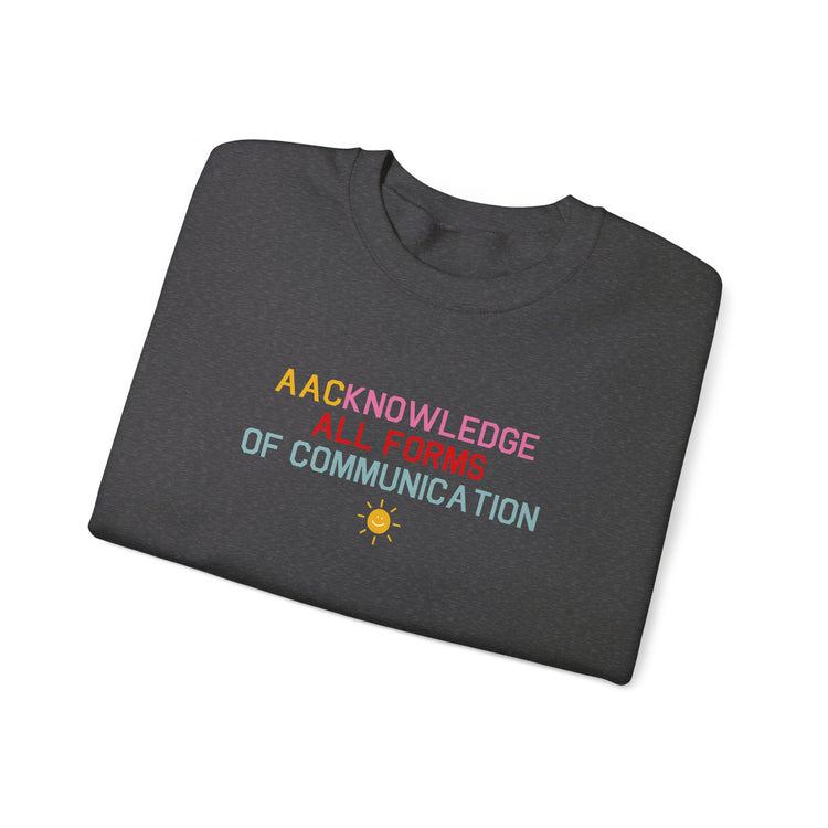 AACknowledge all forms of communication crewneck