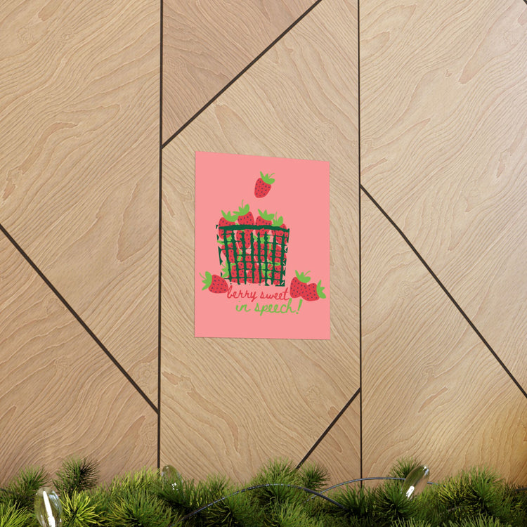 berry sweet in speech wall poster