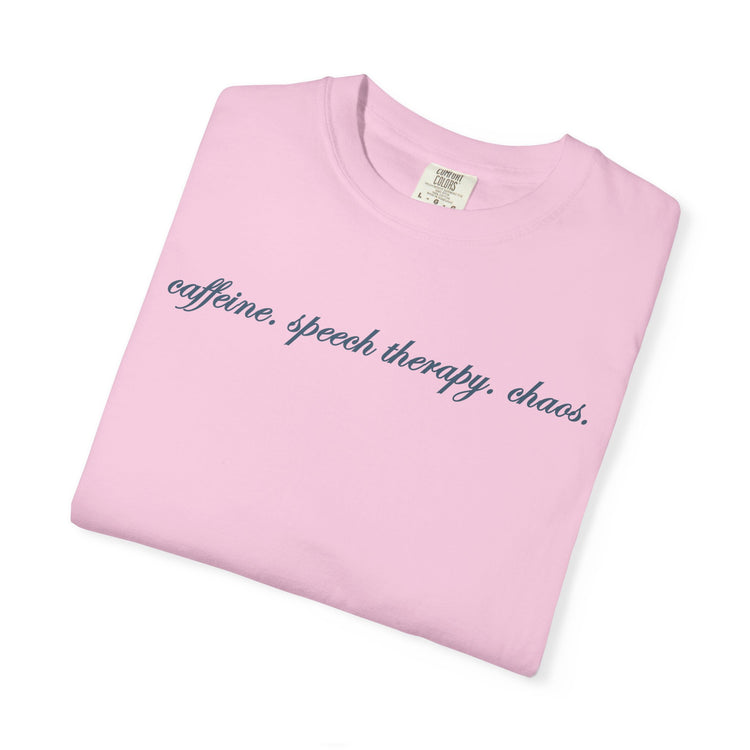 caffeine speech chaos comfort colors tee