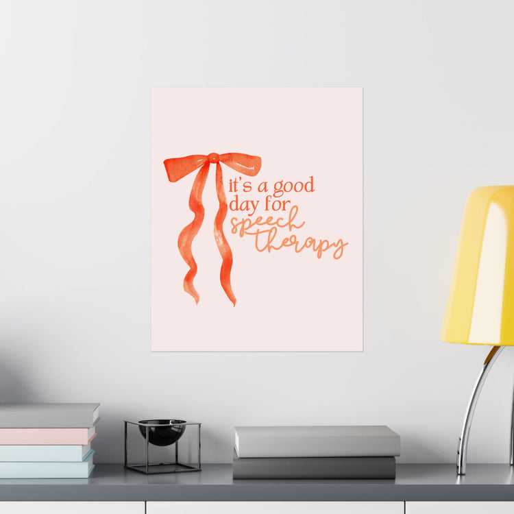 it's a good day for speech therapy orange bow wall poster