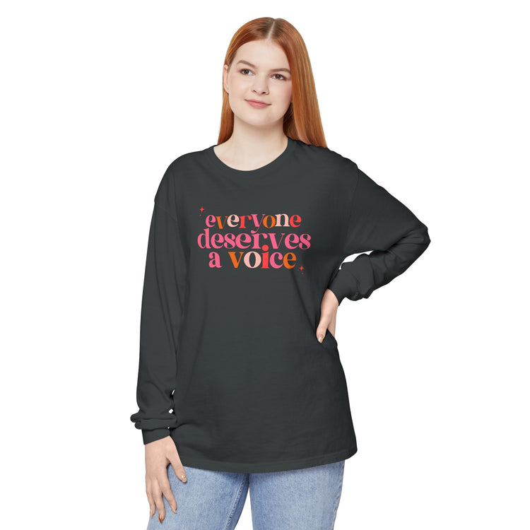 everyone deserves a voice colortful comfort colors long sleeve tee