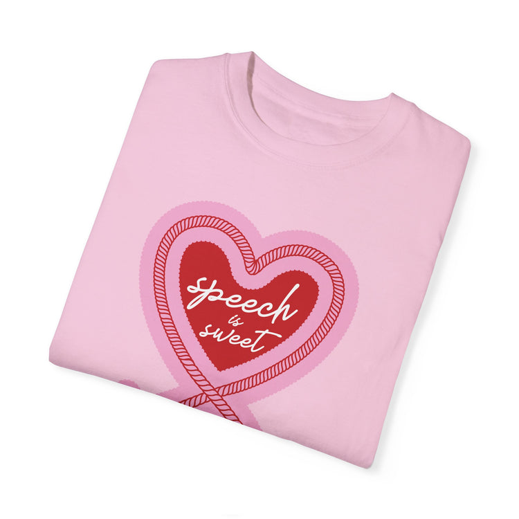 speech is sweet comfort colors tee