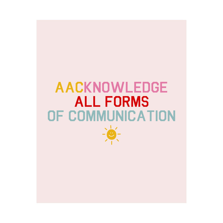 AACknowledge all forms of communication wall poster