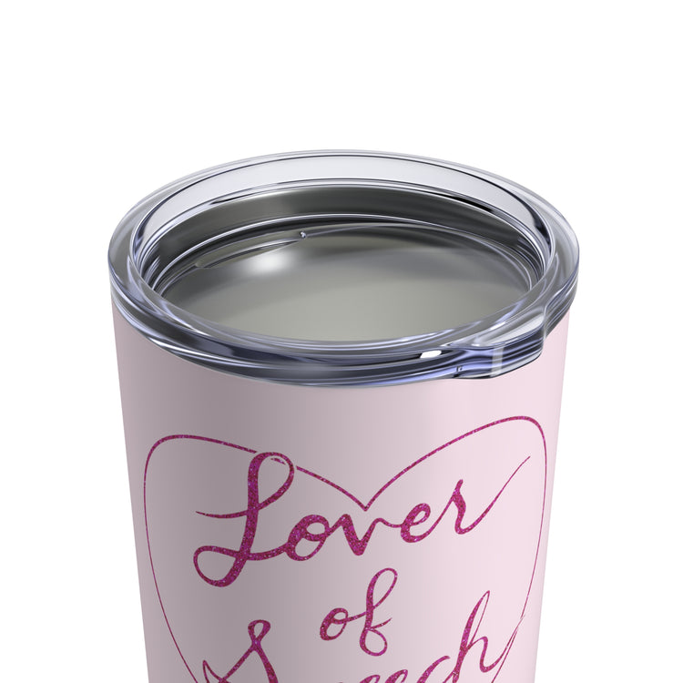 lover of speech tumbler 10oz