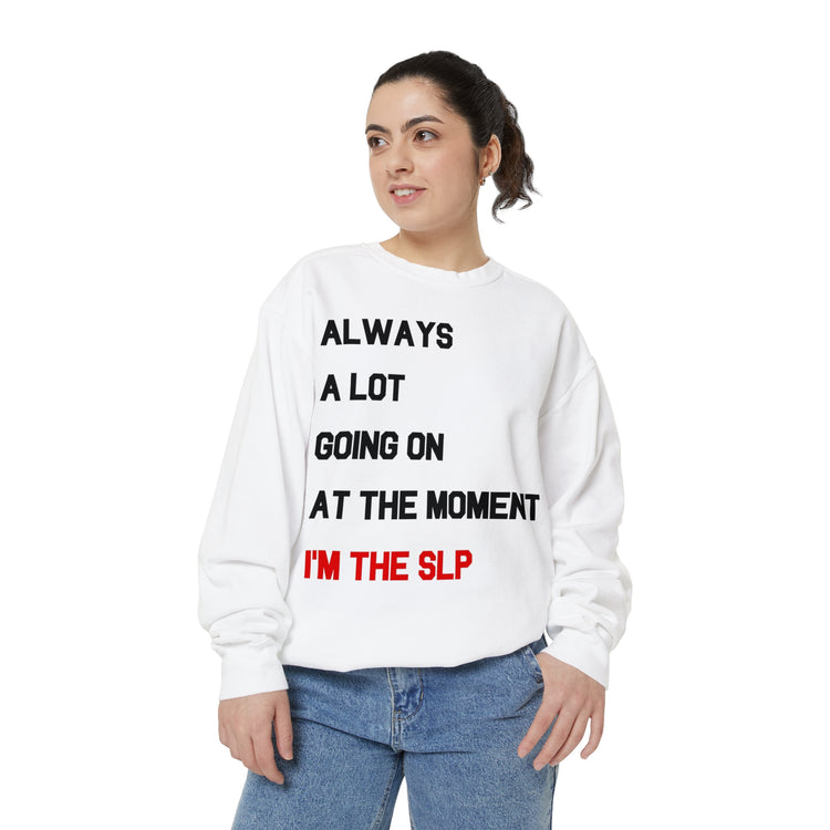 a lot going on i'm the SLP comfort colors crewneck