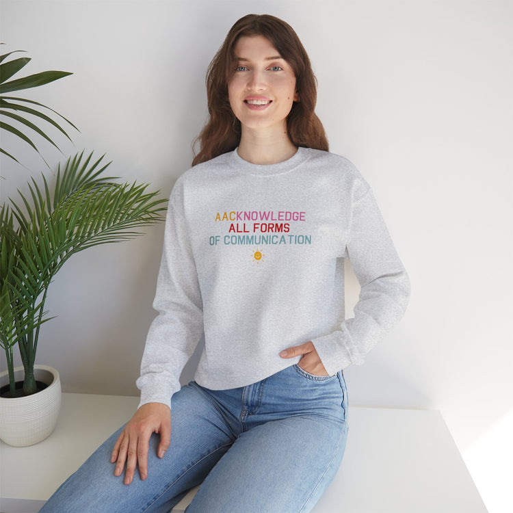 AACknowledge all forms of communication crewneck