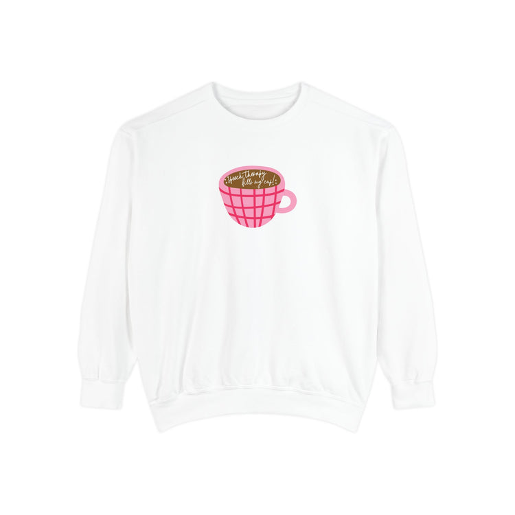 speech therapy fills my cup! comfort colors crewneck