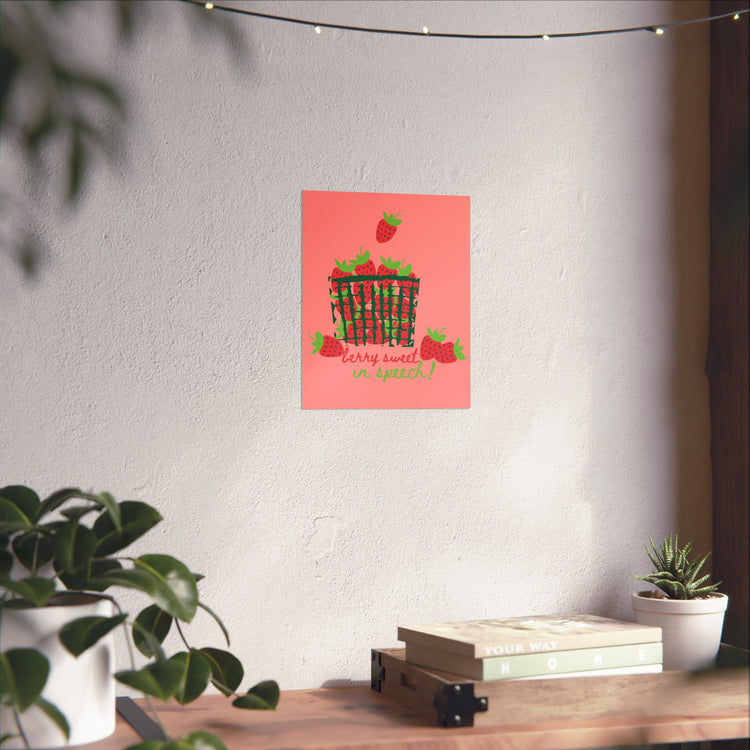 berry sweet in speech wall poster
