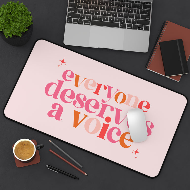 everyone deserves a voice colorful desk mat