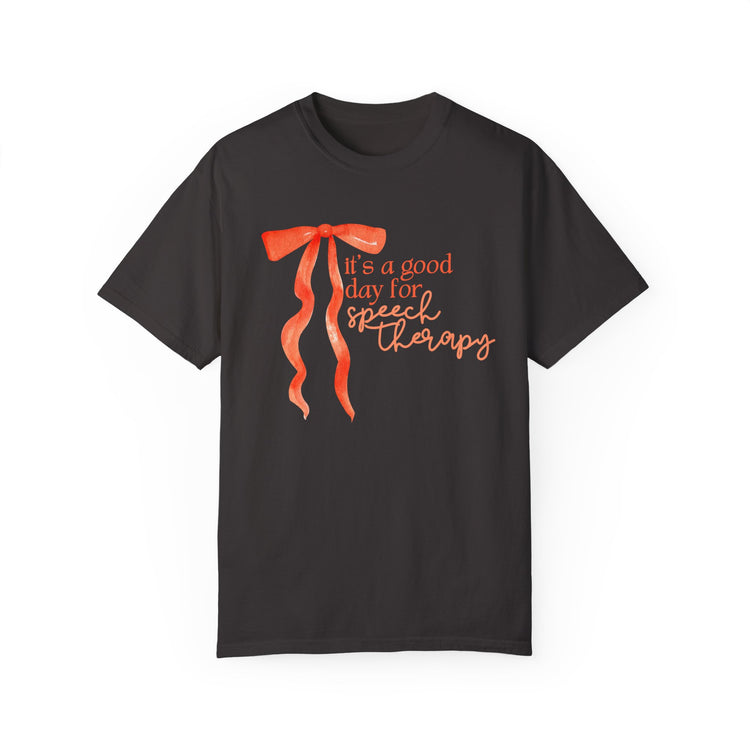 it's a good day for speech comfort colors tee