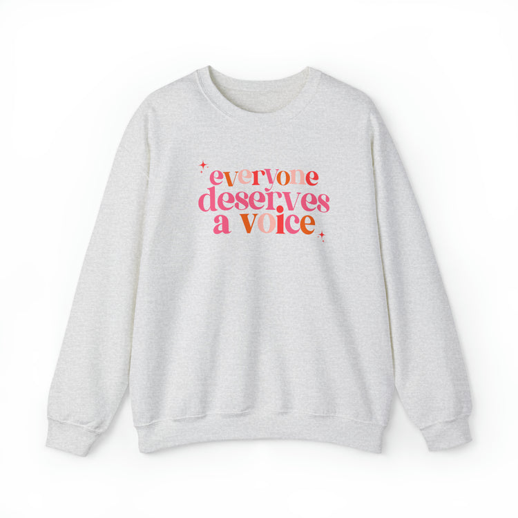 everyone deserves a voice crewneck