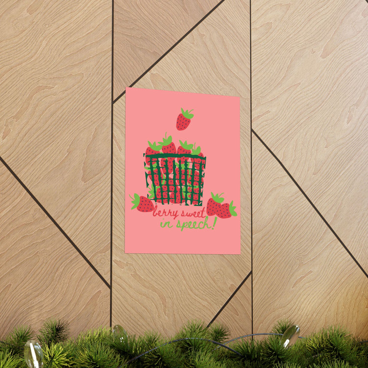 berry sweet in speech wall poster