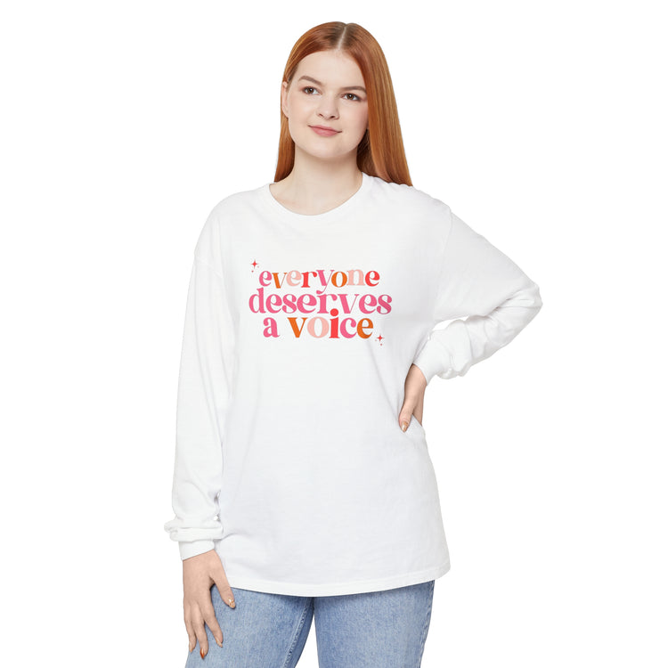 everyone deserves a voice colortful comfort colors long sleeve tee