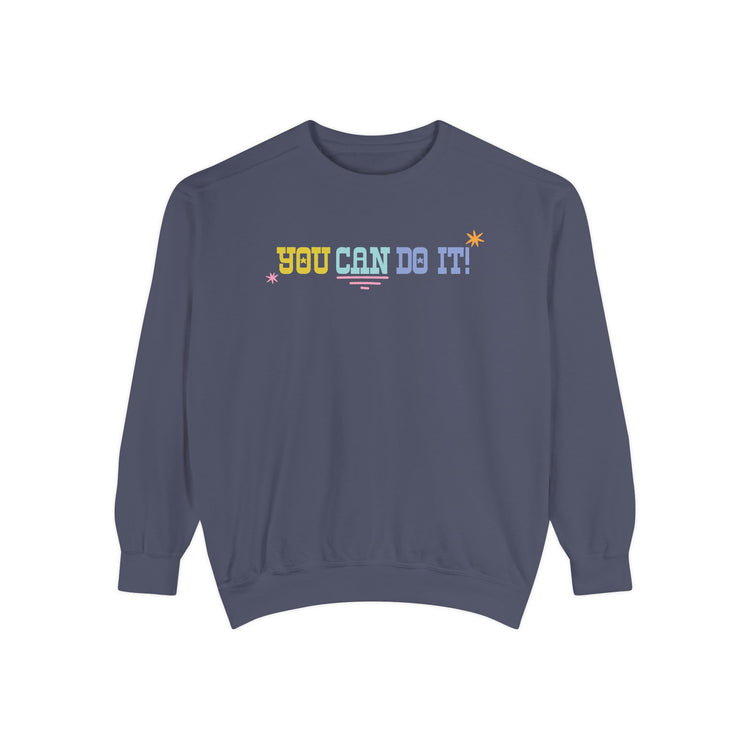 you can do it! comfort colors crewneck