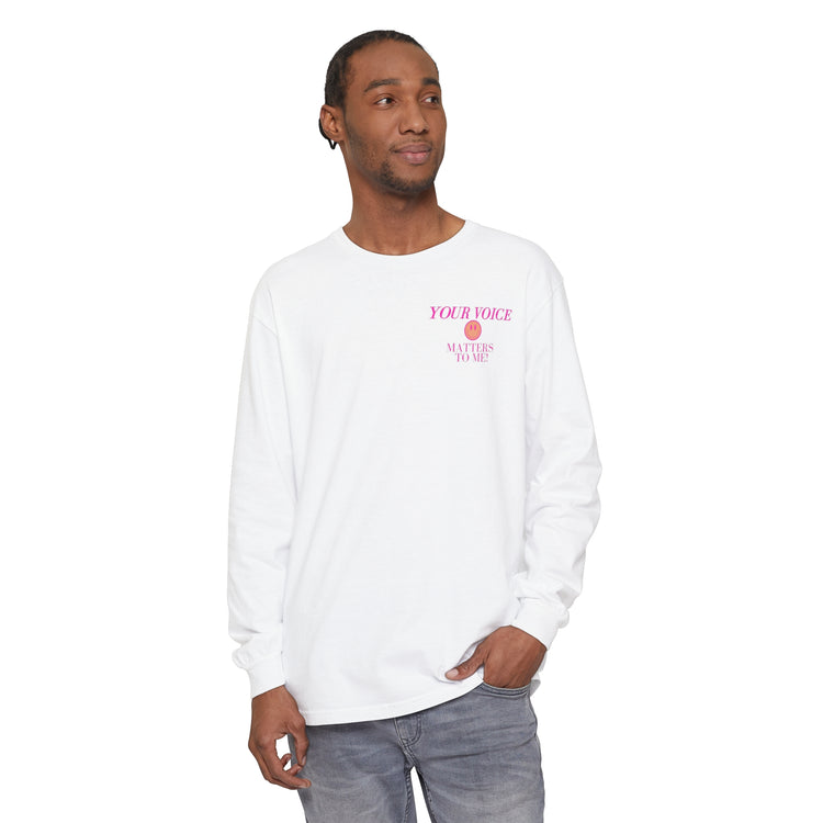 your voice matters smiley comfort colors long sleeve tee