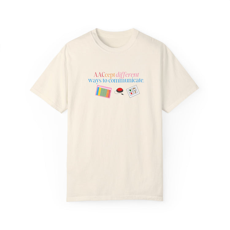AACcept different ways to communicate comfort colors tee