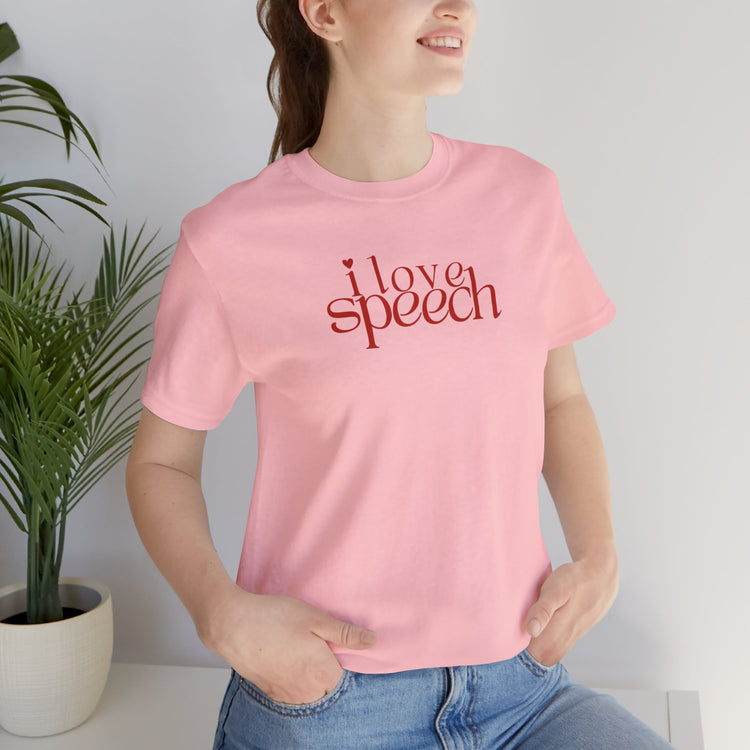 i love speech short sleeve tee