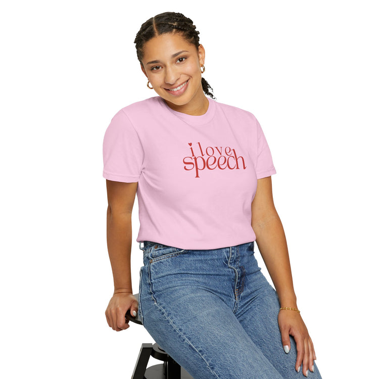 i love speech comfort colors tee