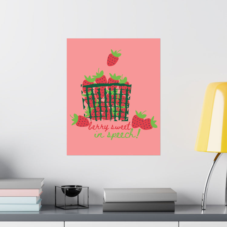 berry sweet in speech wall poster