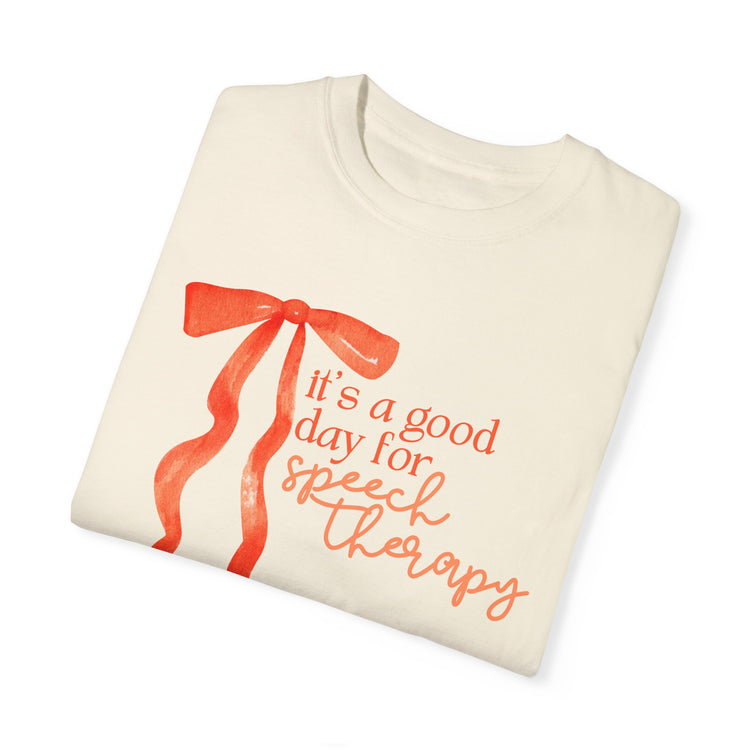 it's a good day for speech comfort colors tee
