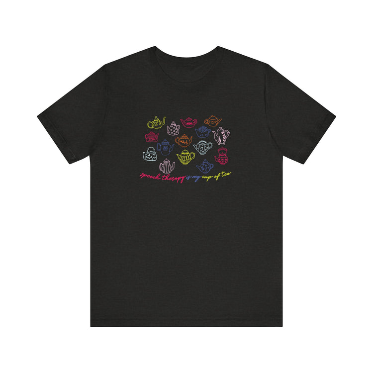 speech therapy is my cup of tea tee