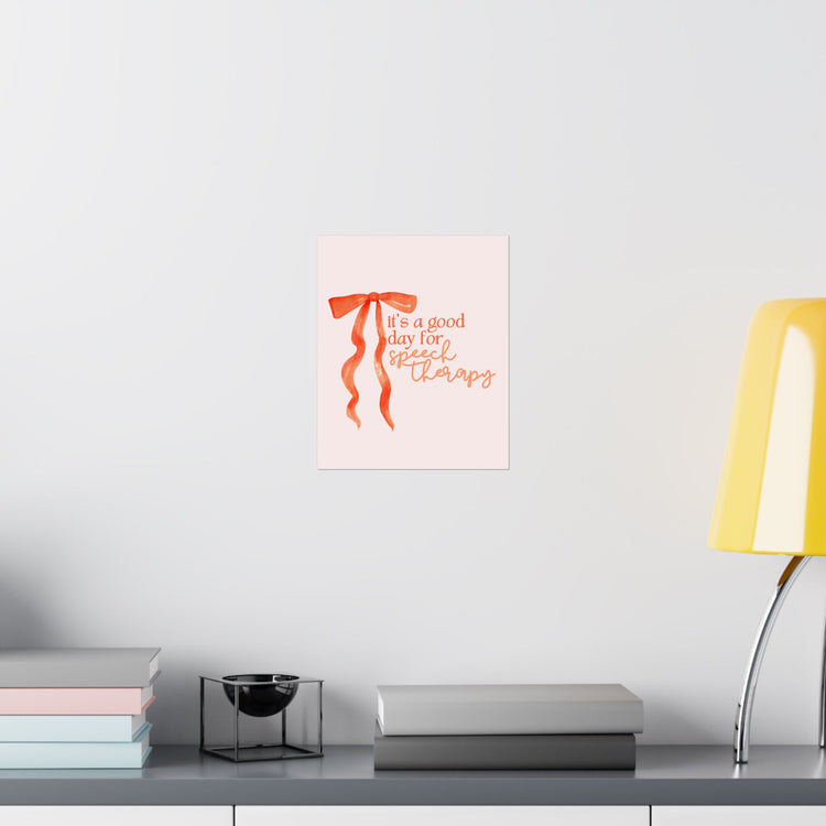 it's a good day for speech therapy orange bow wall poster