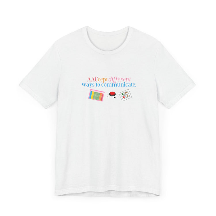 AACcept different ways to communicate tee