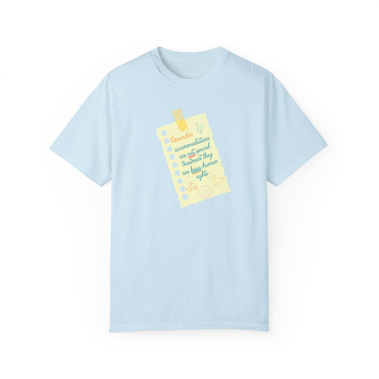 reminder! accommodation comfort colors tee