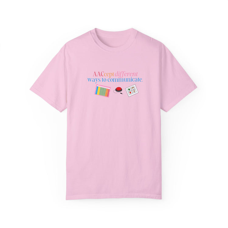 AACcept different ways to communicate comfort colors tee