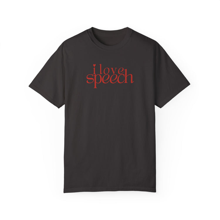 i love speech comfort colors tee