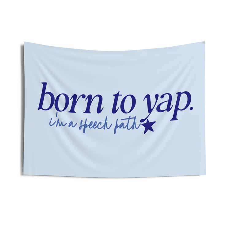 born to yap i'm a speech path wall tapestry