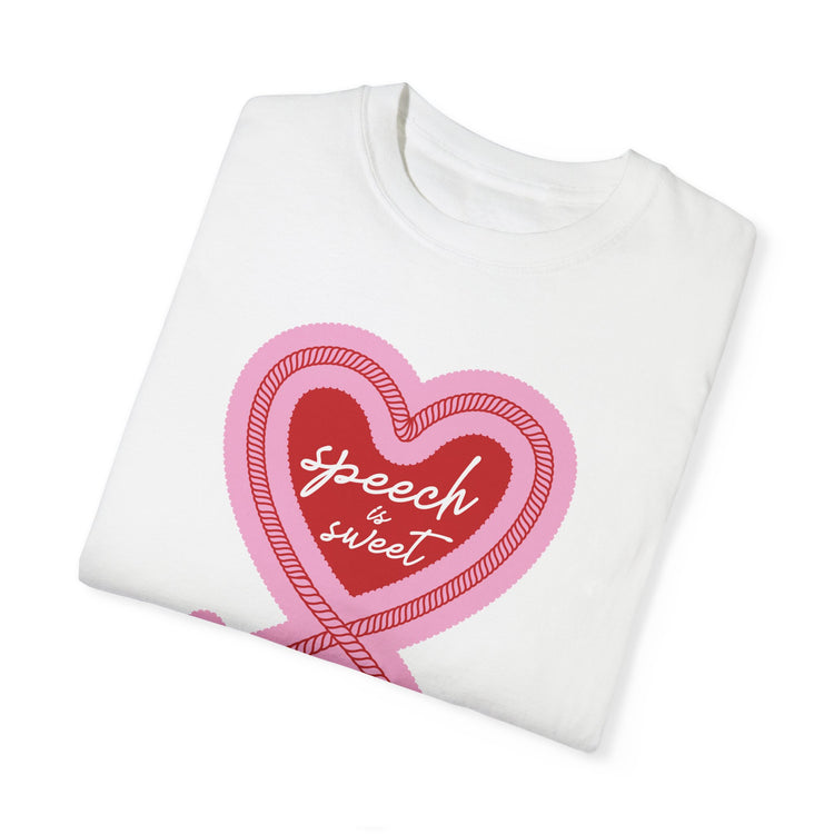 speech is sweet comfort colors tee