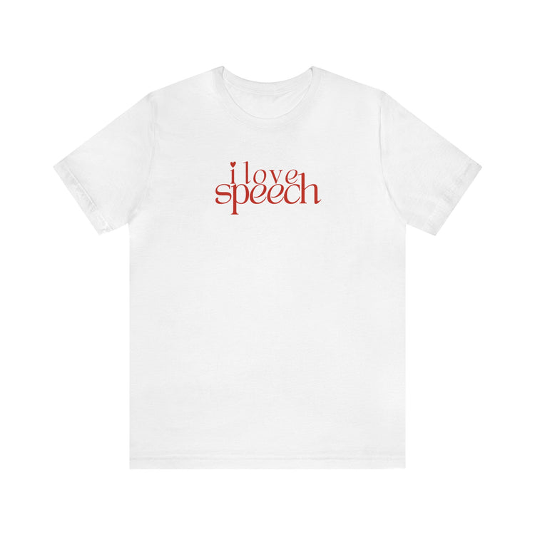i love speech short sleeve tee