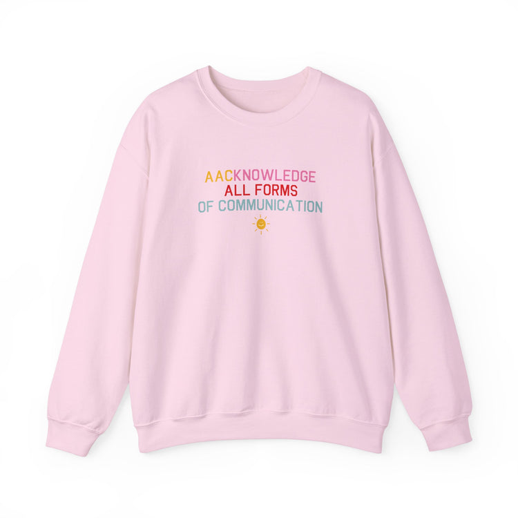 AACknowledge all forms of communication crewneck